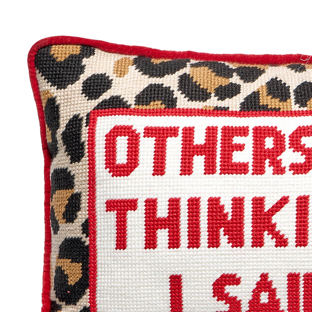 Others Were Thinking It Needlepoint Pillow