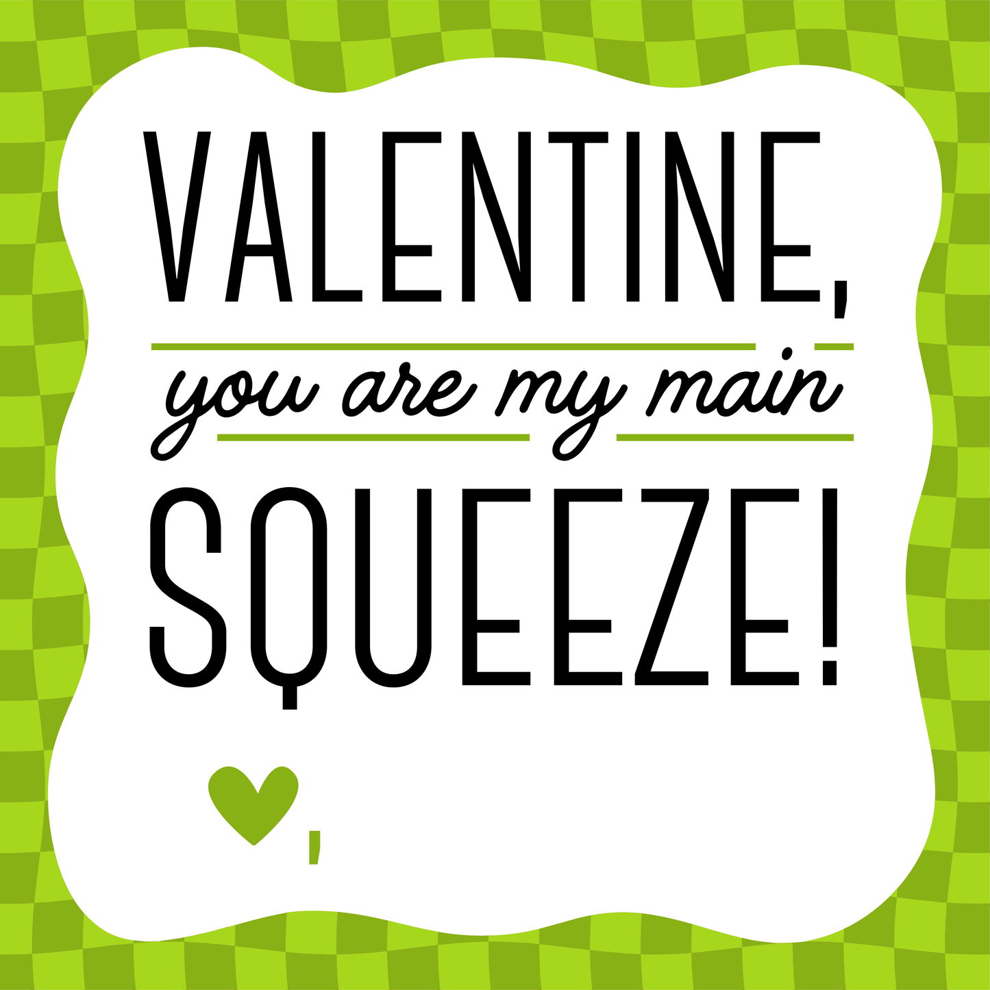 "You Are My Main Squeeze" Pre-Made Applesauce Valentine